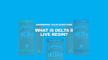 What is Delta 8 Live Resin?