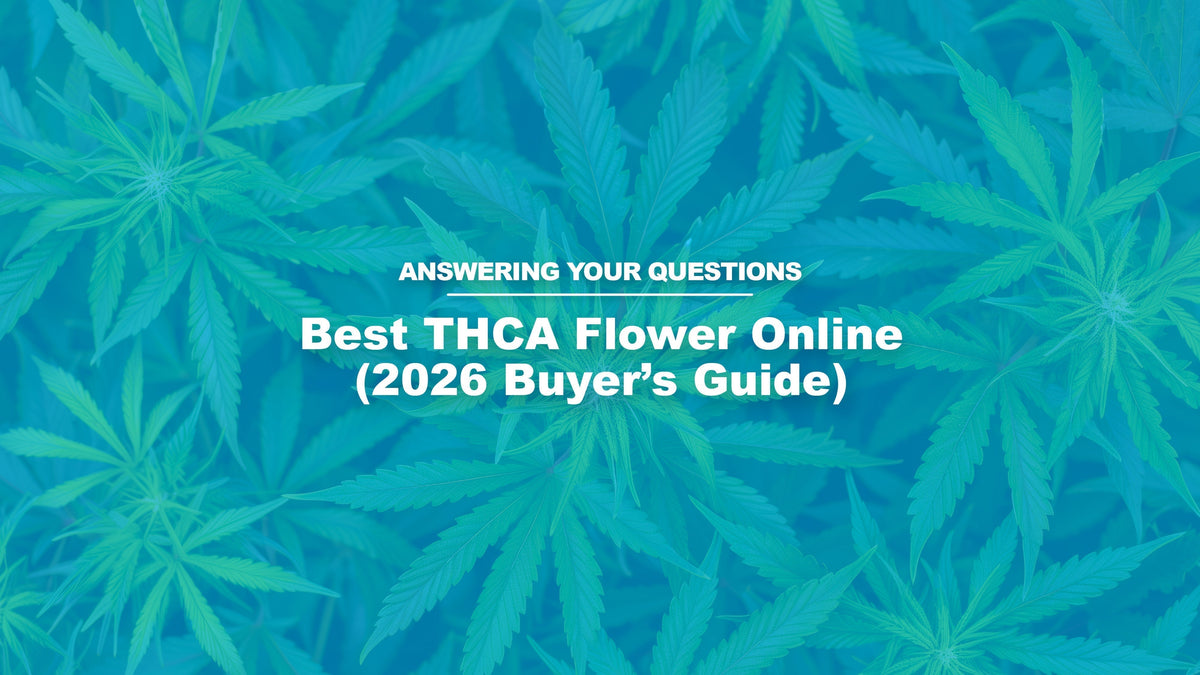 Best THCA Flower Online (2026 Buyer’s Guide)