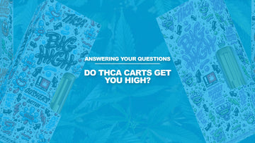 DO THCA CARTS GET YOU HIGH?
