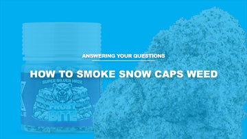 How to Smoke Snow Caps Weed