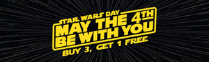 Star Wars Day sale promotion — May the 4th Be With You — Buy 3 Get 1 Free — Little High THCA products