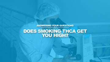 Does Smoking THCA Get You High?